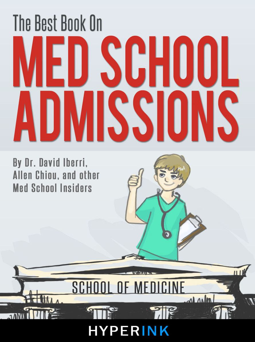 The Best Book On Med School Admissions (Harvard Med, Stanford Med, Johns Hopkins, and More)