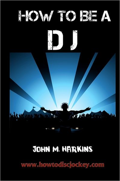 How to Be A DJ