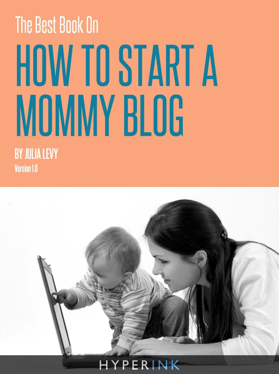 The Best Book On How To Start A Mommy Blog