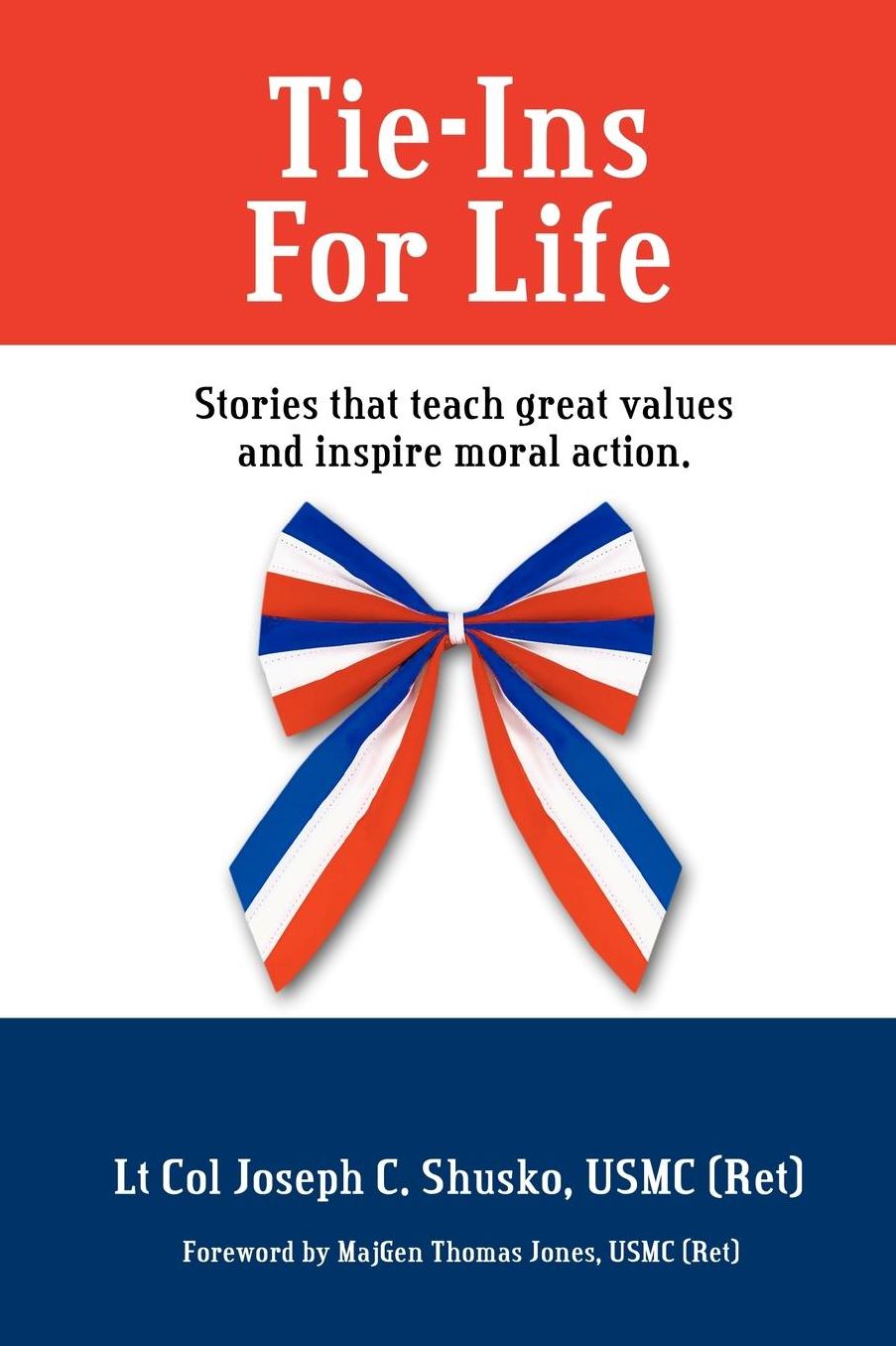 Tie-Ins for Life: Stories That Teach Great Values and Inspire Moral Action
