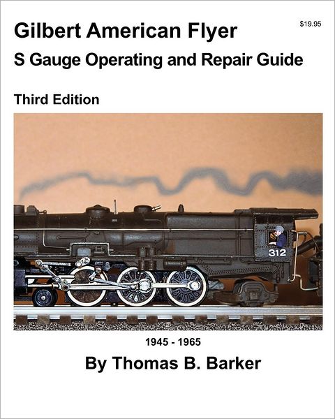 Gilbert American Flyer S Gauge Operating and Repair Guide