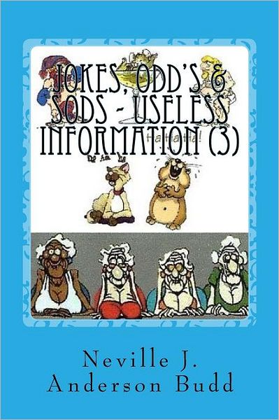 Jokes, Odd's and Sods - Useless Information 3