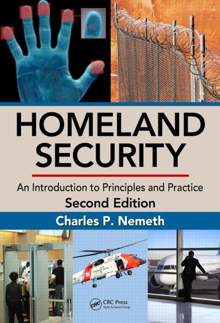 Homeland Security: An Introduction to Principles and Practice, Second Edition