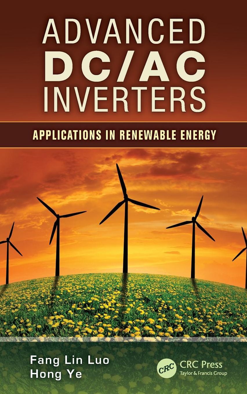 Advanced DC/AC Inverters: Applications in Renewable Energy