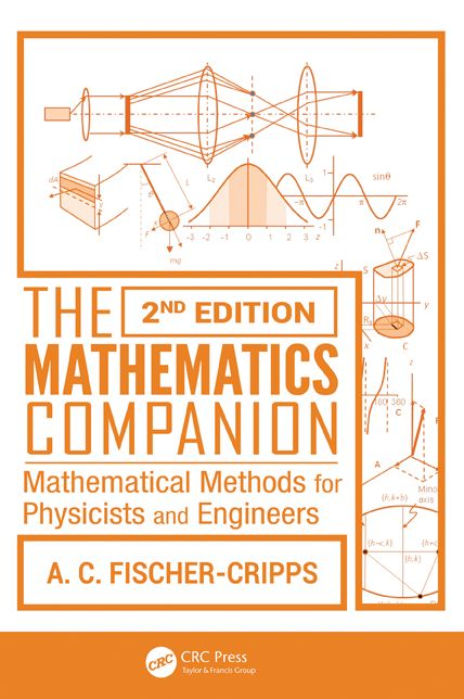 The Mathematics Companion: Mathematical Methods for Physicists and Engineers, 2nd Edition