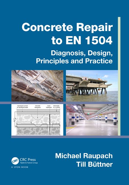 Concrete Repair to EN 1504: Diagnosis, Design, Products and Practice