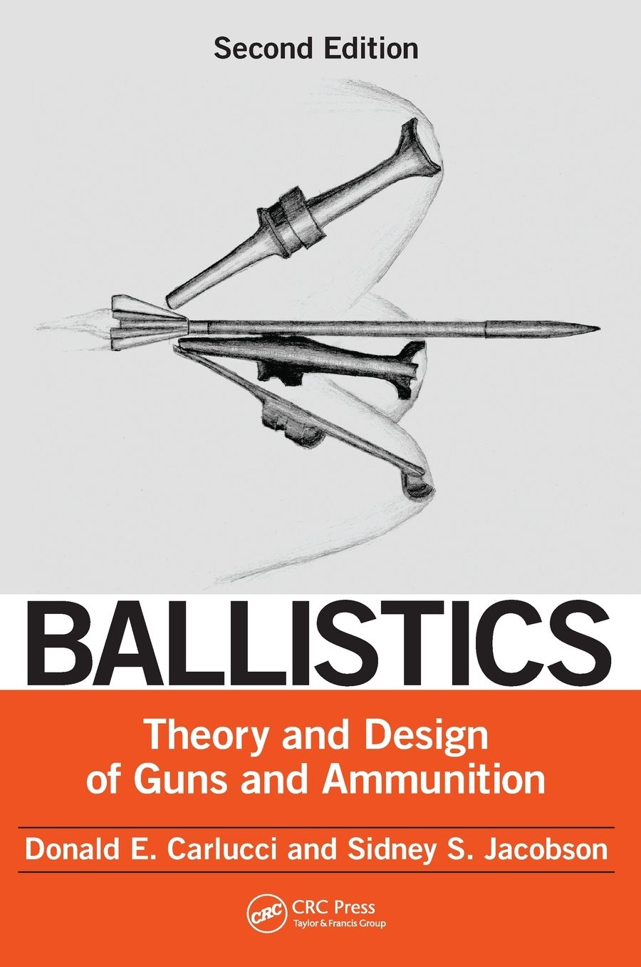 Ballistics: Theory and Design of Guns and Ammunition, Second Edition