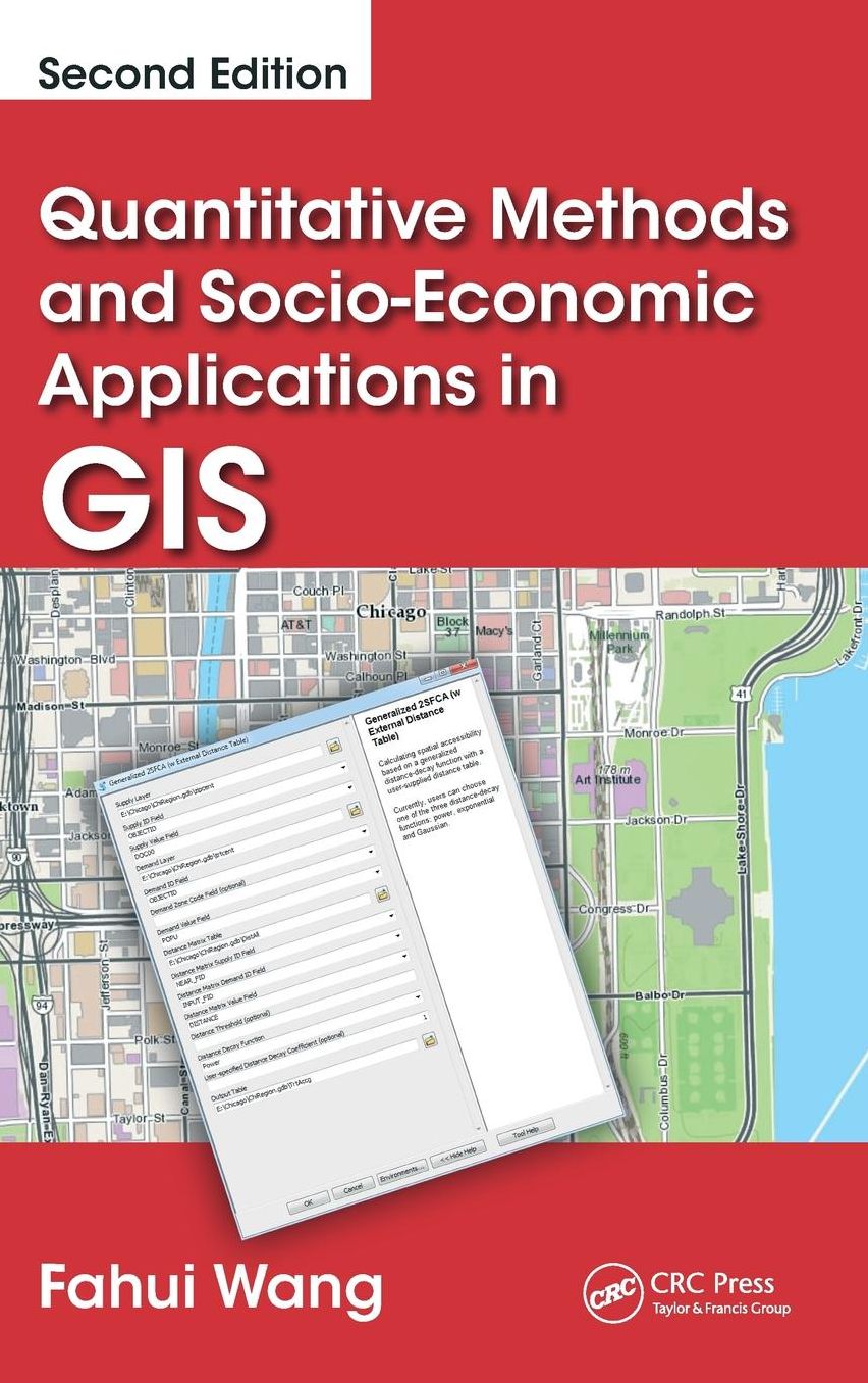 Quantitative Methods and Socio-Economic Applications in GIS, Second Edition