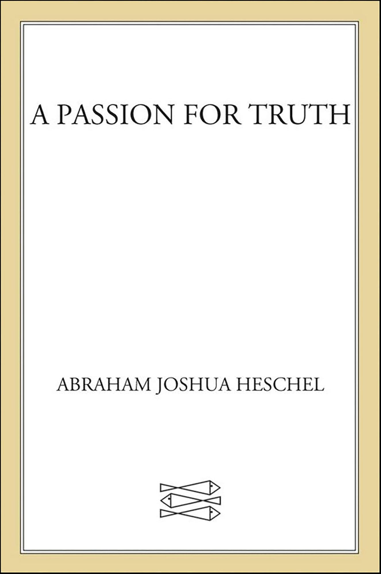 A Passion for Truth