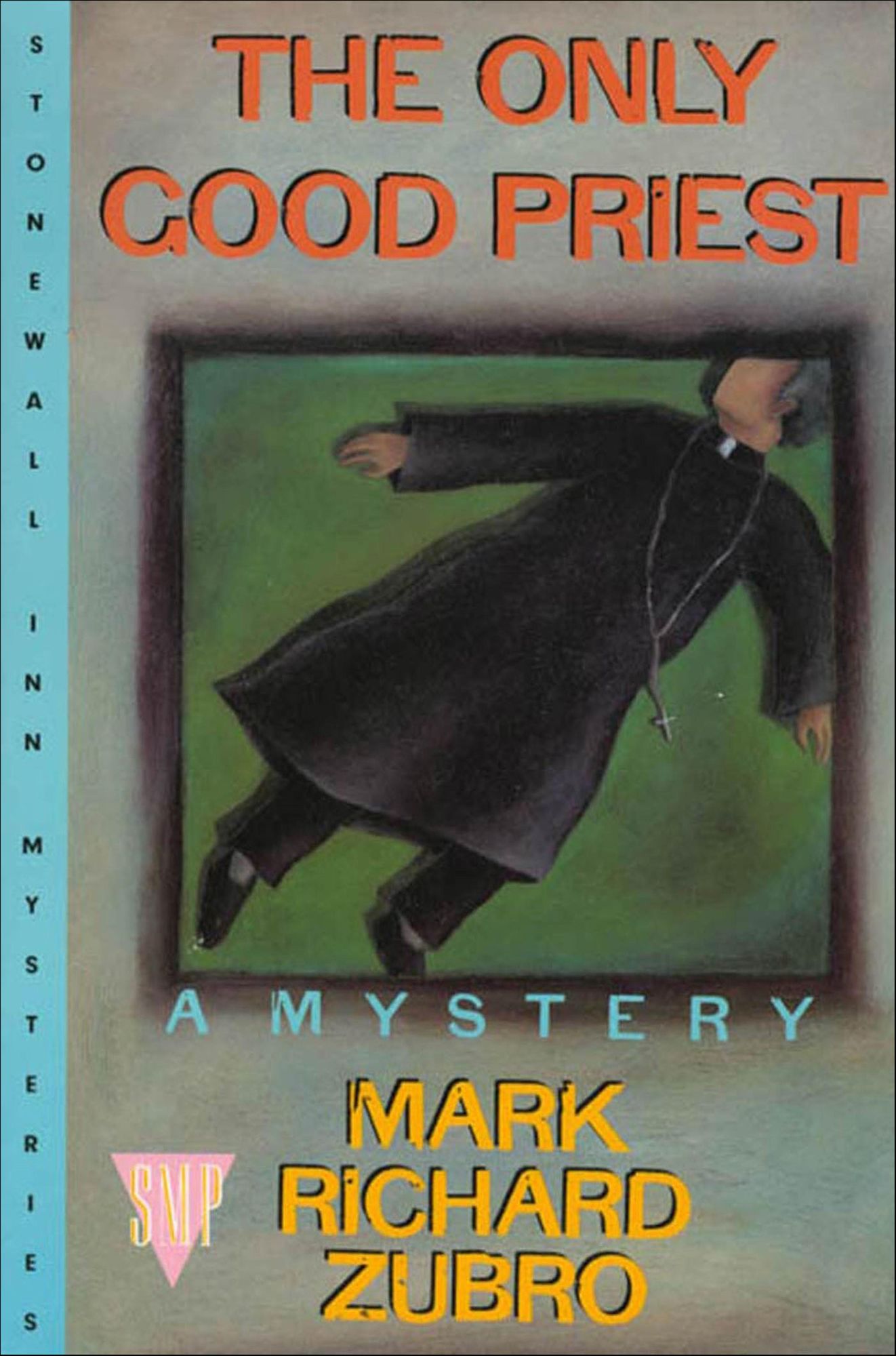 The Only Good Priest (Tom and Scott Series #3)