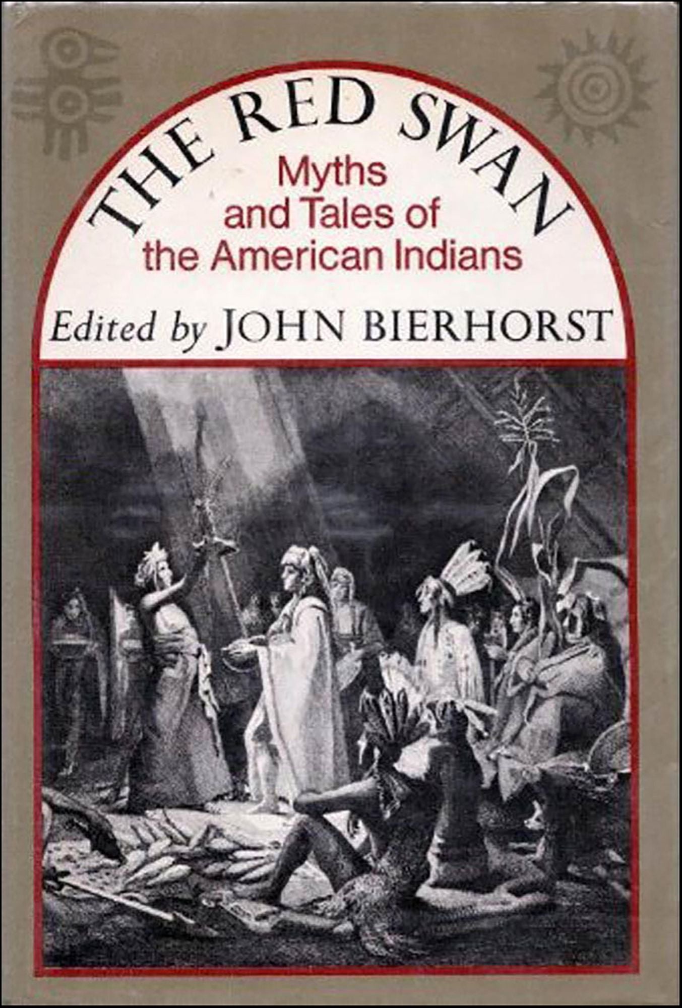 The Red Swan: Myths and Tales of the American Indians