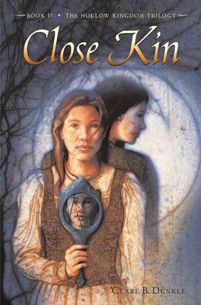 Close Kin: Book II -- The Hollow Kingdom Trilogy