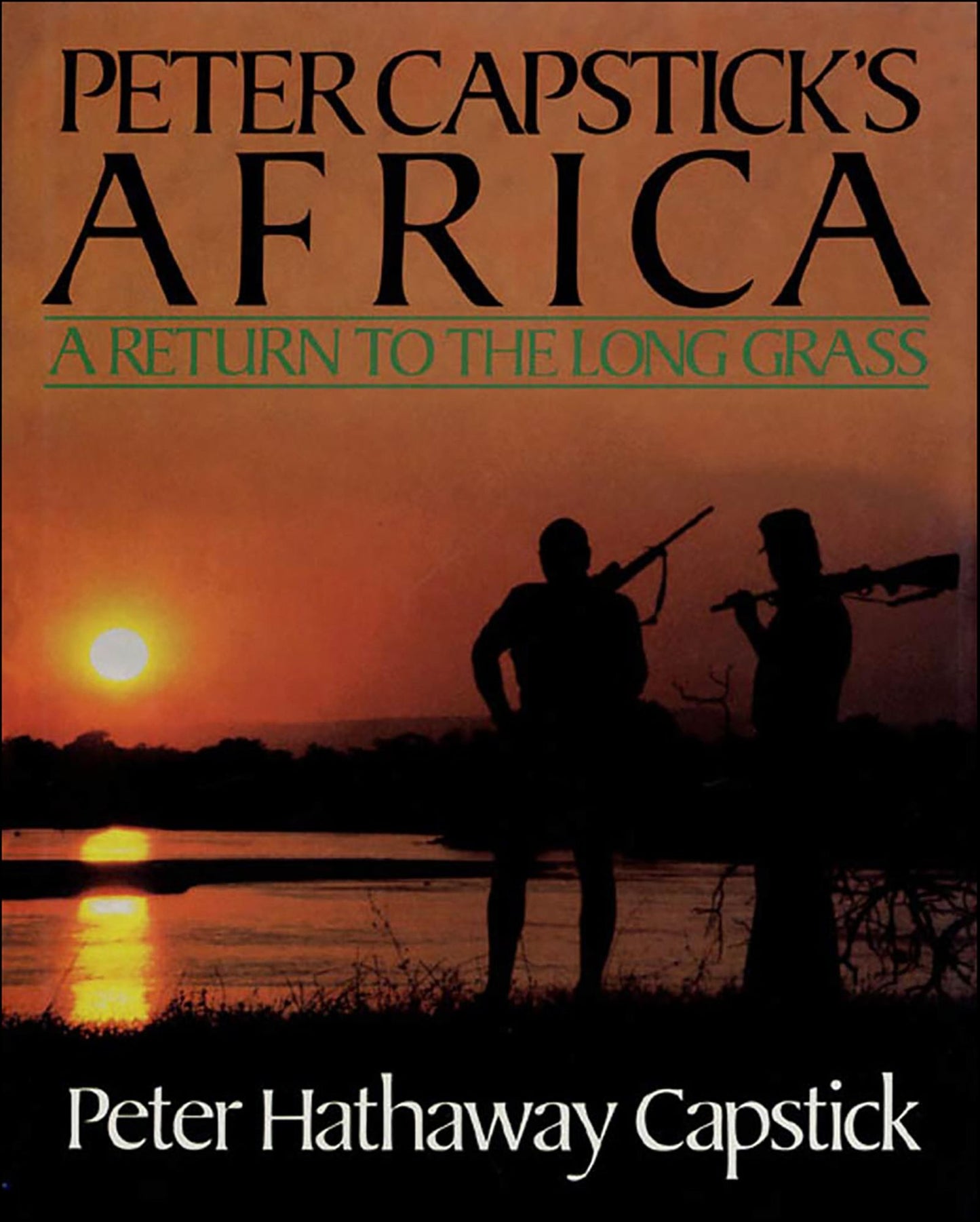 Peter Capstick's Africa: A Return To The Long Grass