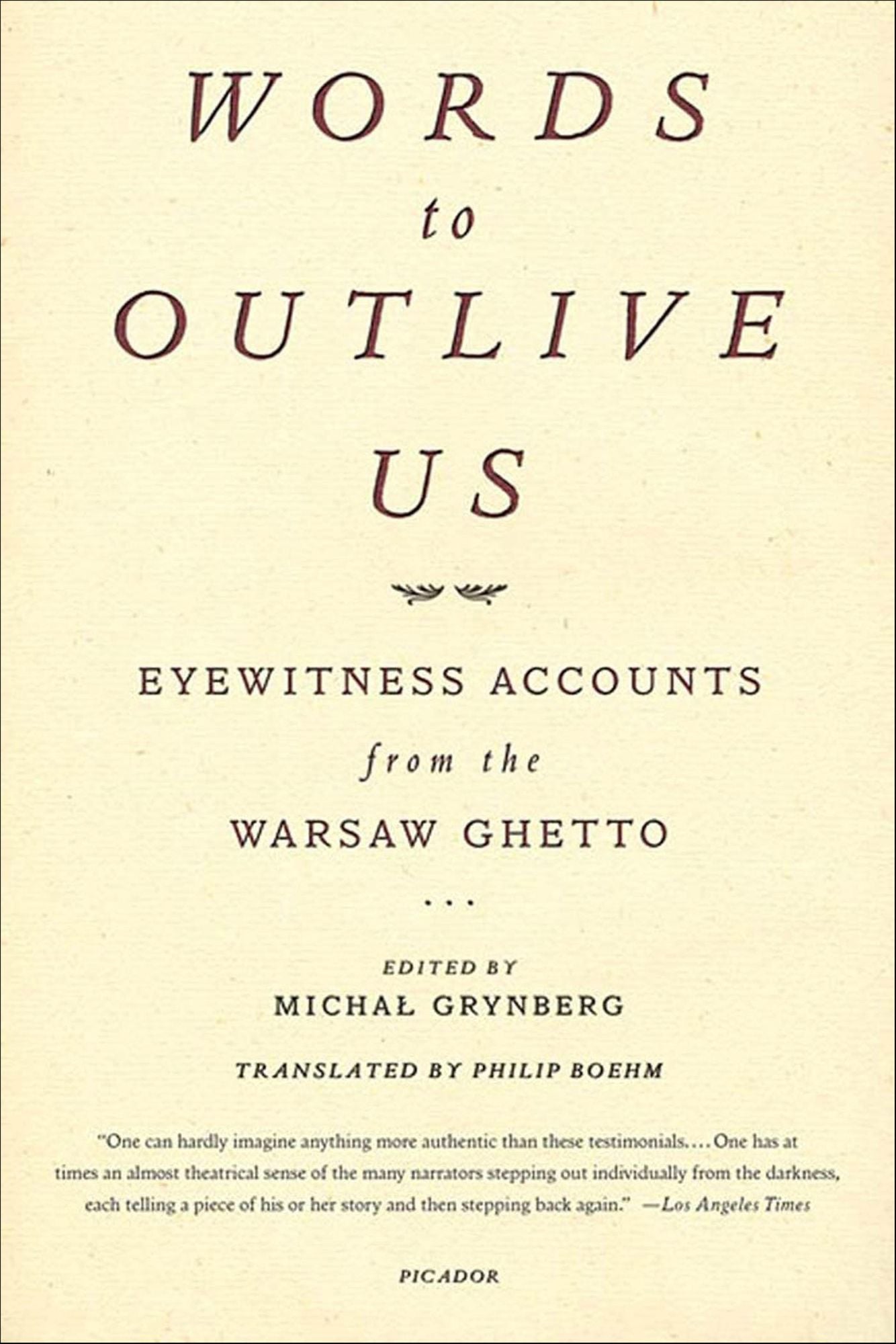 Words to Outlive Us: Eyewitness Accounts from the Warsaw Ghetto