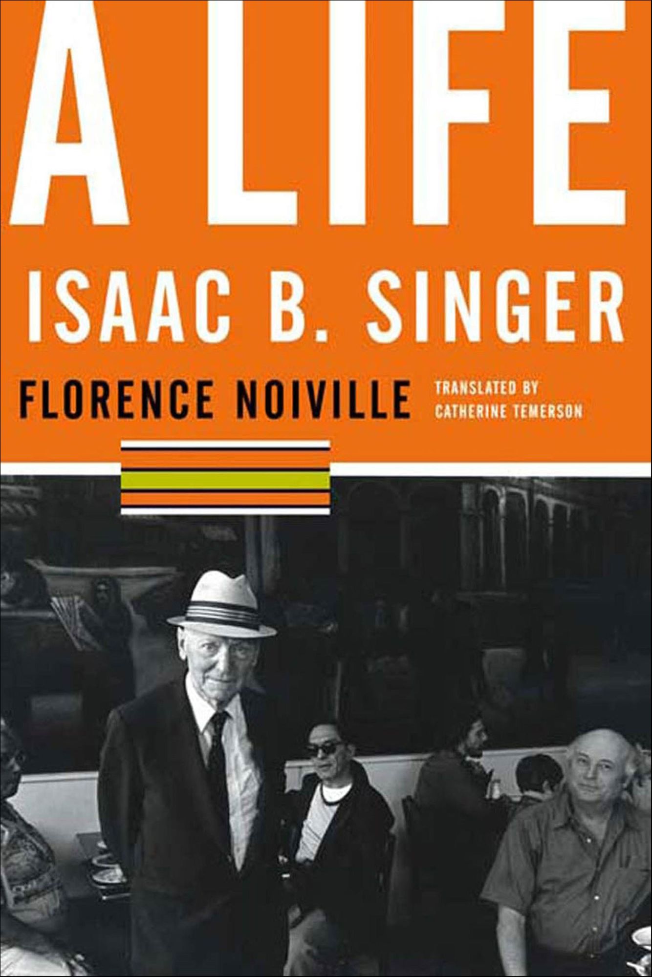 Isaac B. Singer: A Life