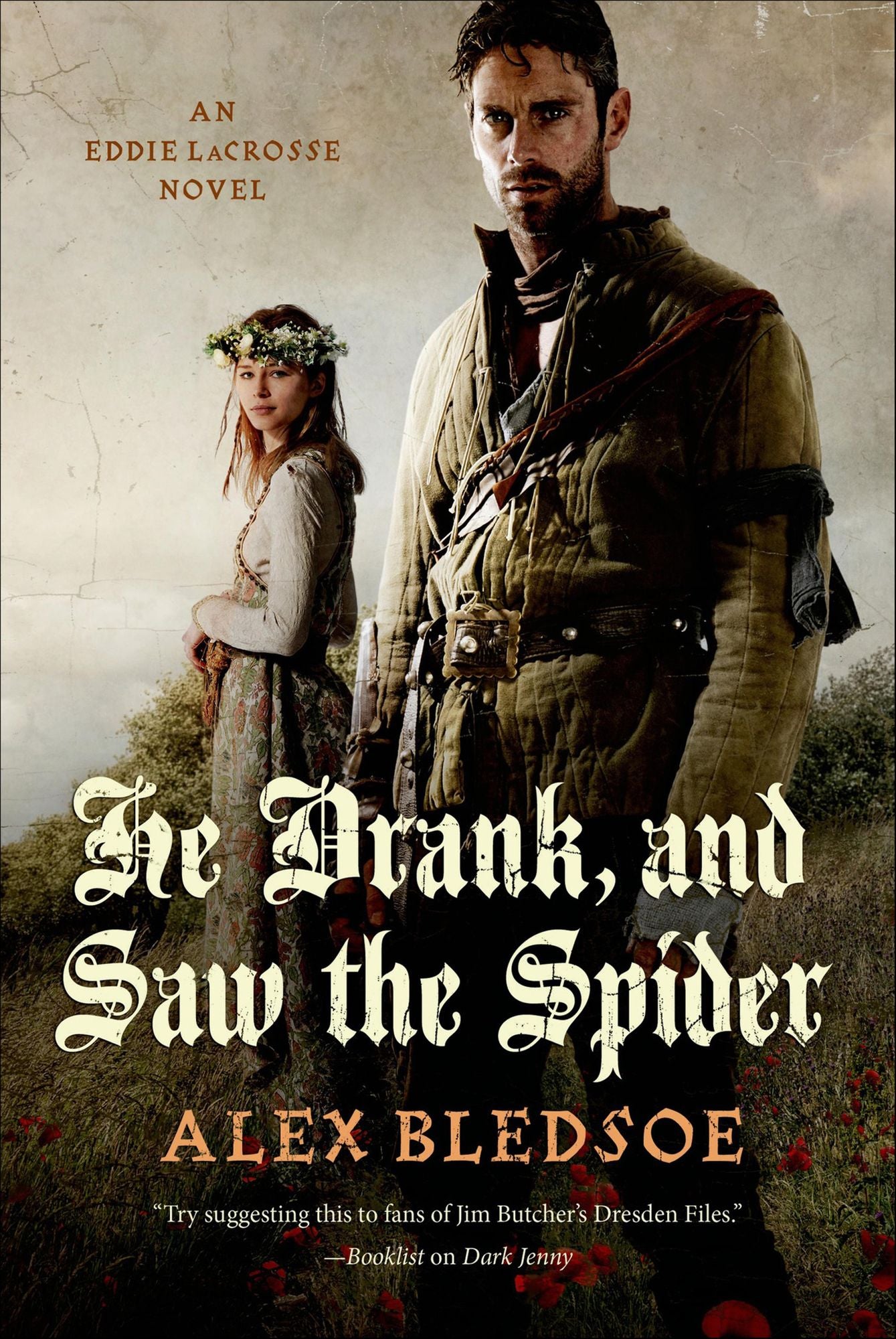 He Drank, and Saw the Spider: An Eddie LaCrosse Novel