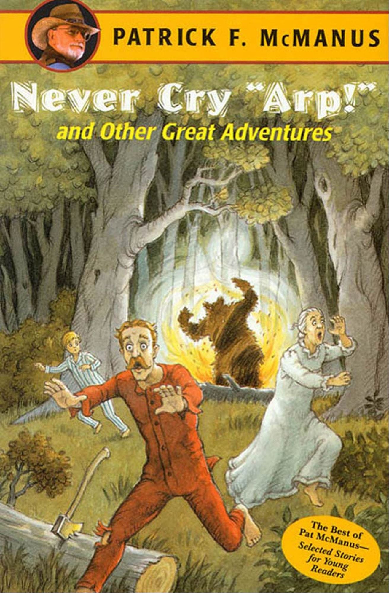 Never Cry "Arp!" and Other Great Adventures: The Best of Pat McManus - Selected for Young Readers