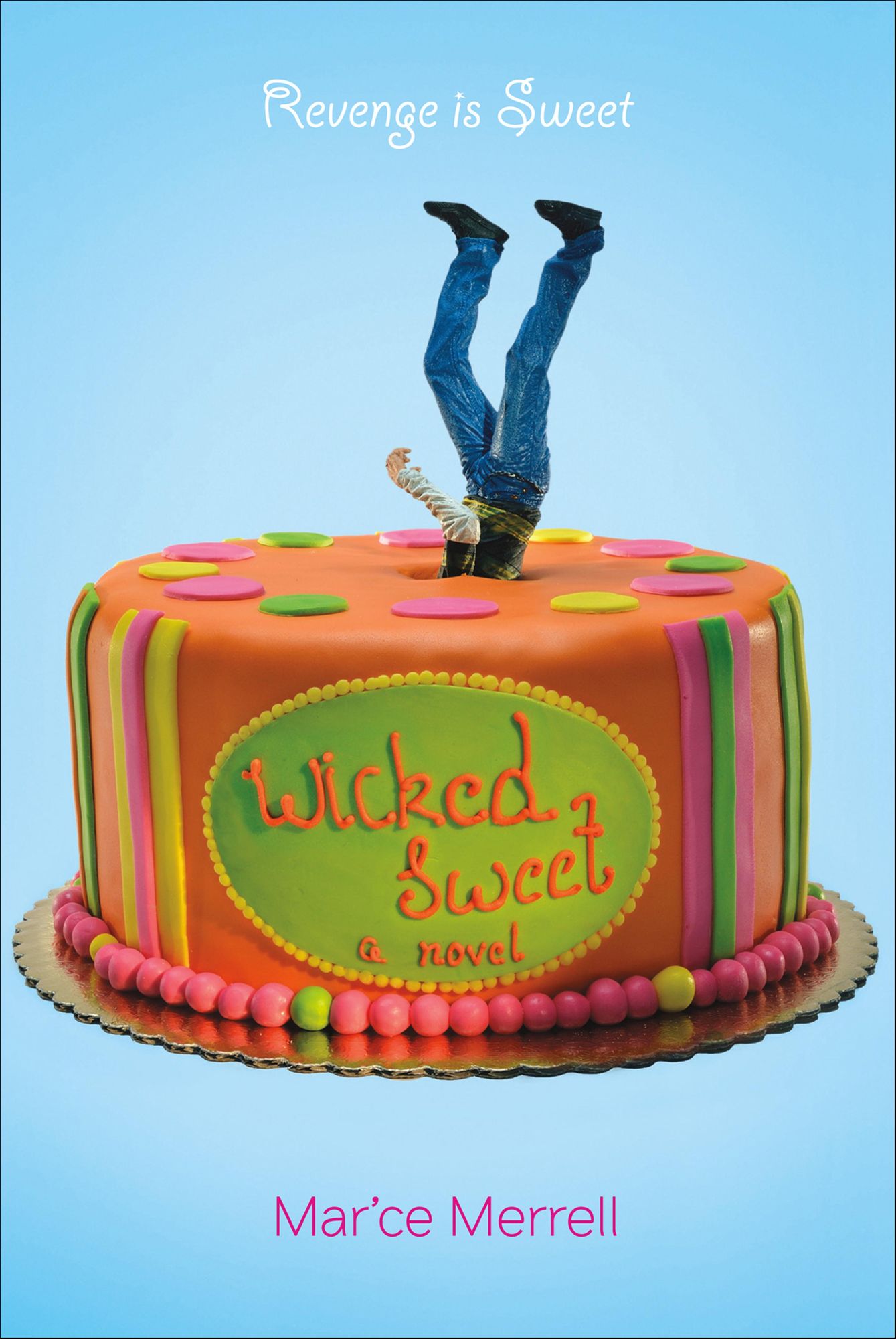 Wicked Sweet: A Novel