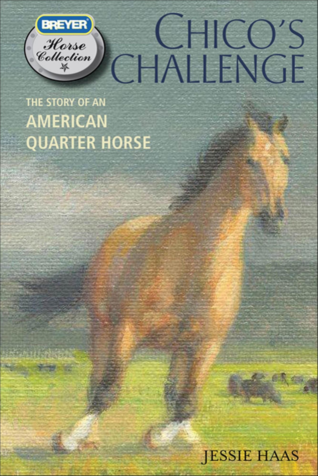 Chico's Challenge: The Story of an American Quarter Horse