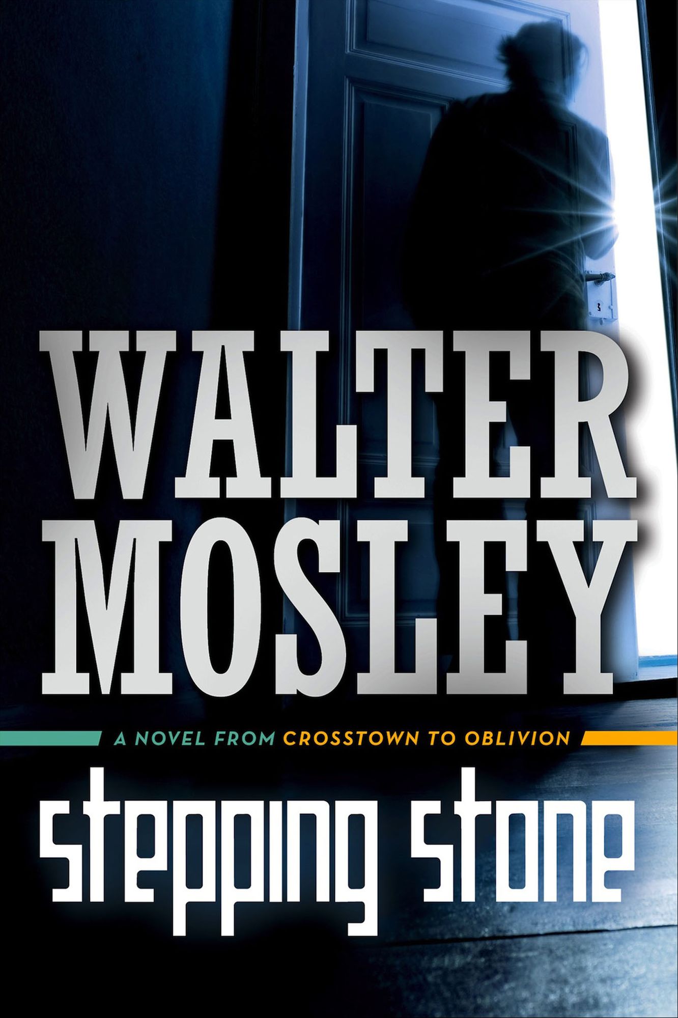 Stepping Stone: A Novel from Crosstown to Oblivion