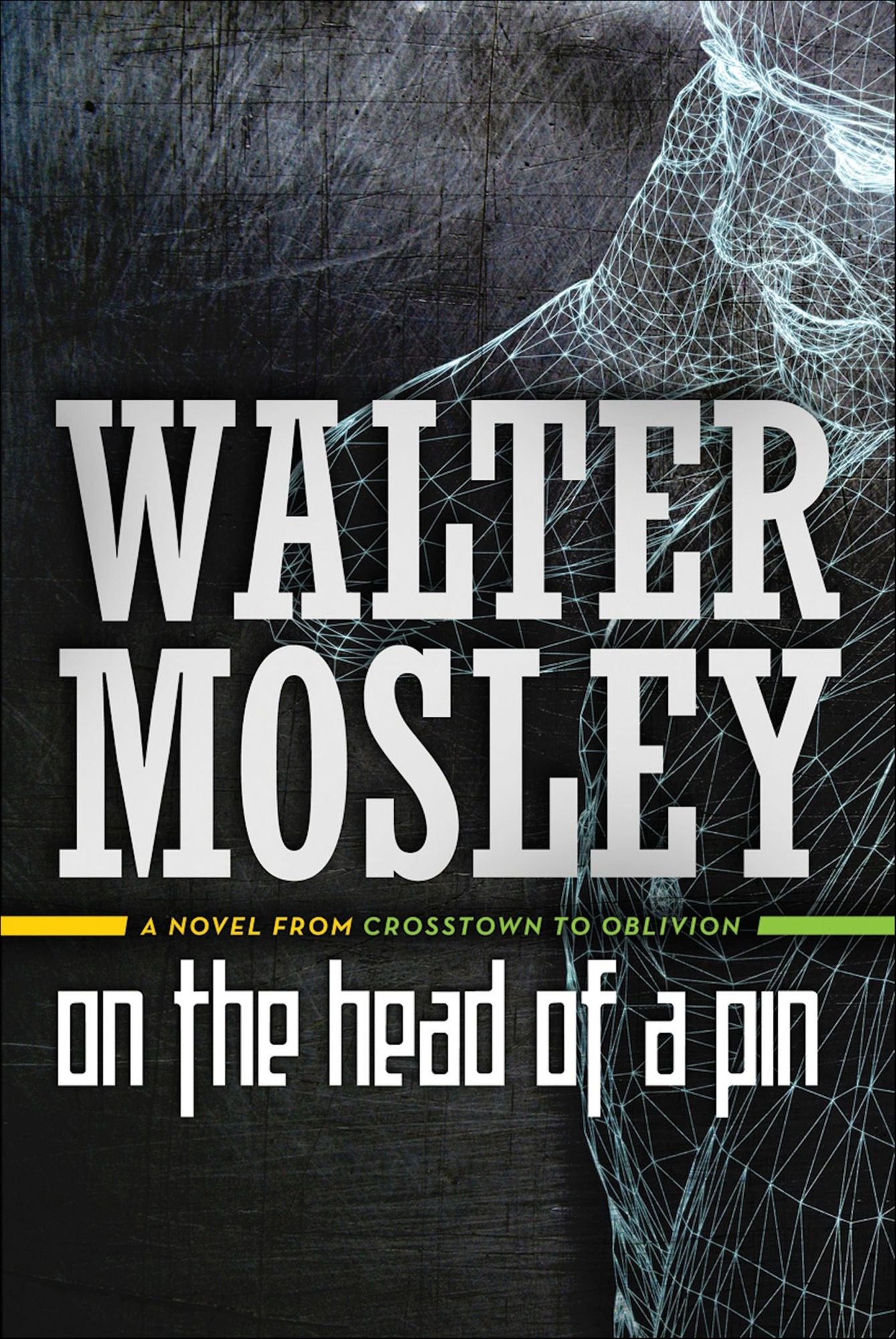On the Head of a Pin: A Novel from Crosstown to Oblivion