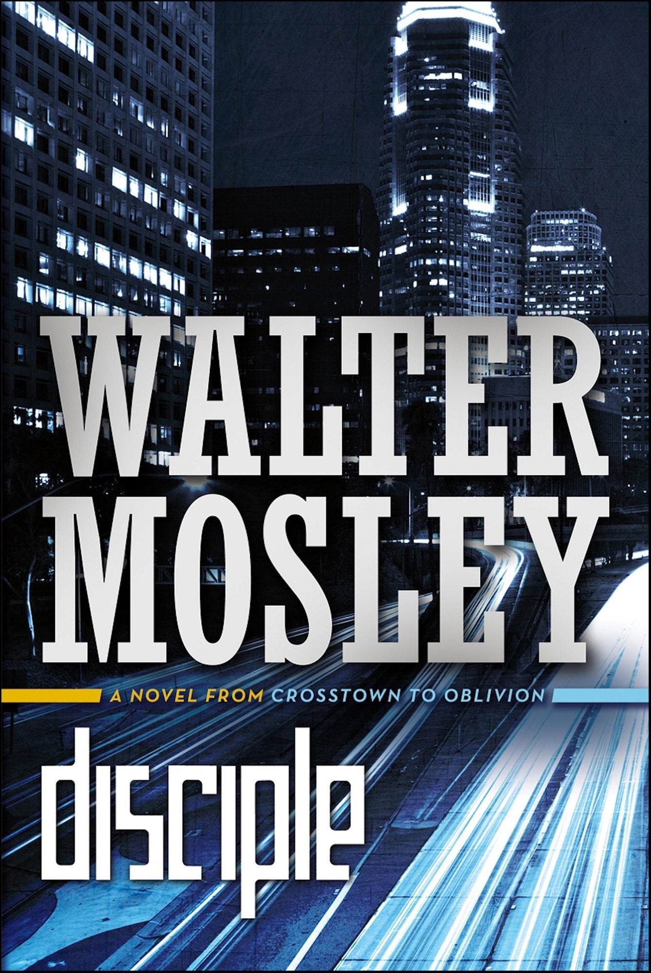 Disciple: A Novel from Crosstown to Oblivion