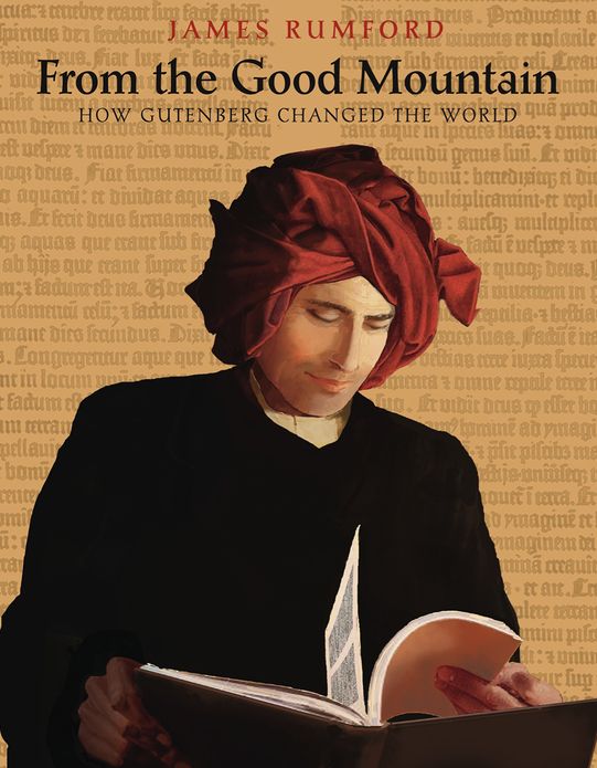 From the Good Mountain: How Gutenberg Changed the World