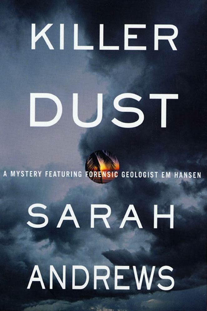 Killer Dust: A Mystery Featuring Forensic Geologist Em Hansen