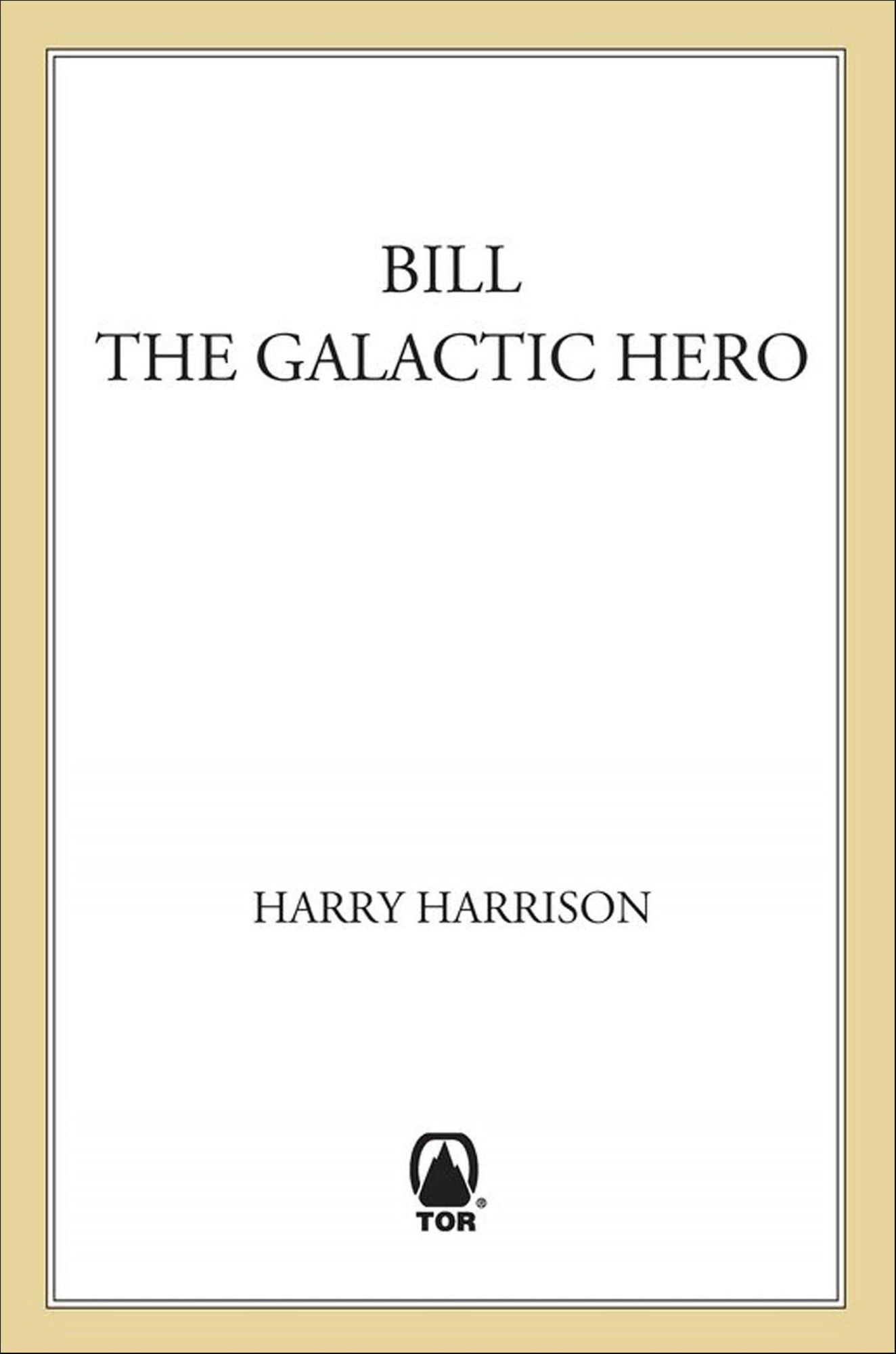 Bill the Galactic Hero (Bill, the Galactic Hero Series #1)
