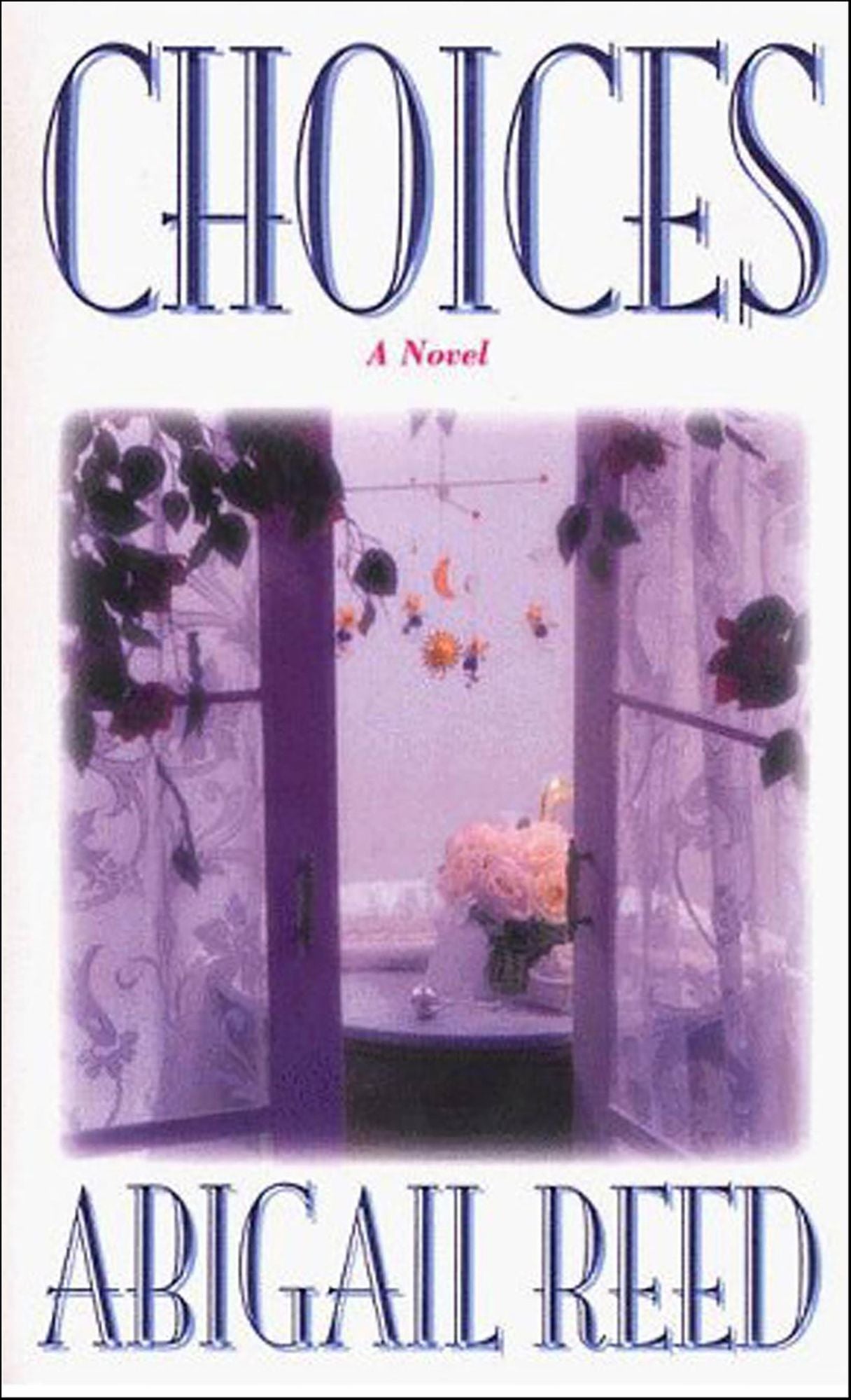 Choices: A Novel