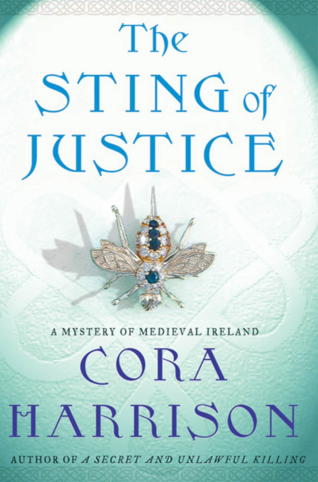 The Sting of Justice: A Mystery of Medieval Ireland