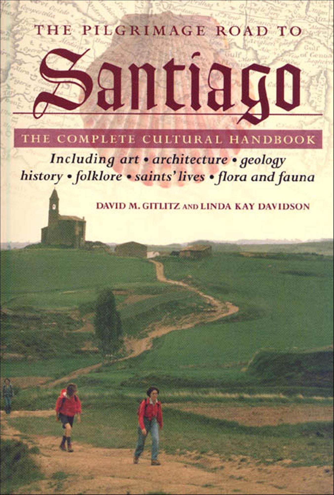 The Pilgrimage Road to Santiago: The Complete Cultural Handbook