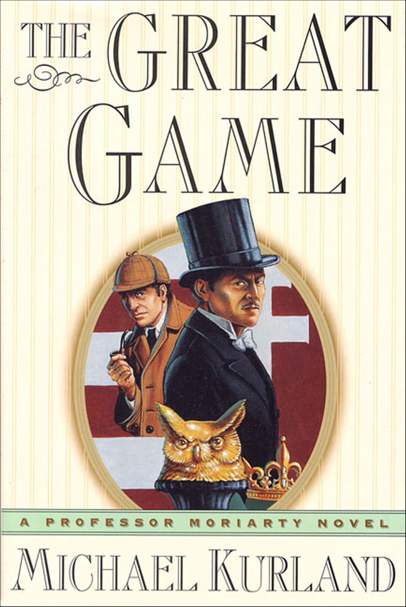 The Great Game: A Professor Moriarty Novel