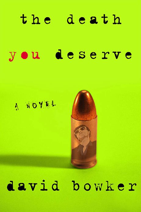 The Death You Deserve: A Novel