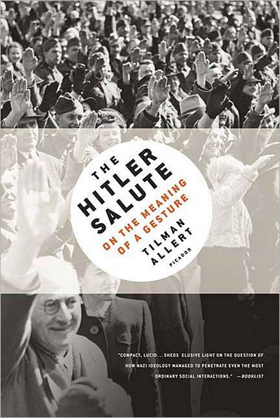 The Hitler Salute: On the Meaning of a Gesture