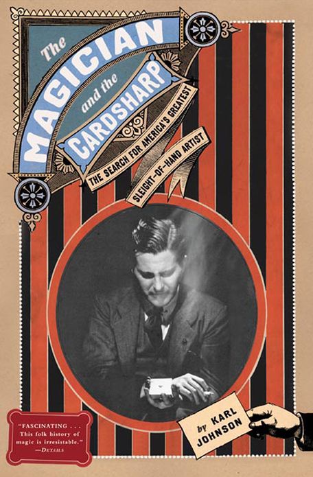 The Magician and the Cardsharp: The Search for America's Greatest Sleight-of-Hand Artist