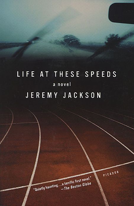 Life at These Speeds: A Novel