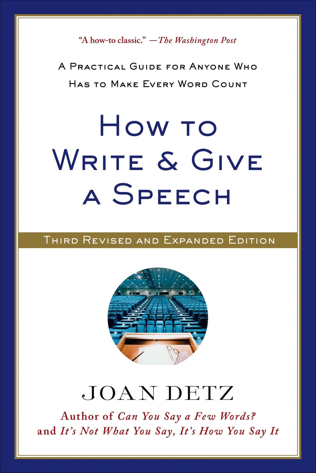 How to Write & Give a Speech: A Practical Guide for Anyone Who Has to Make Every Word Count