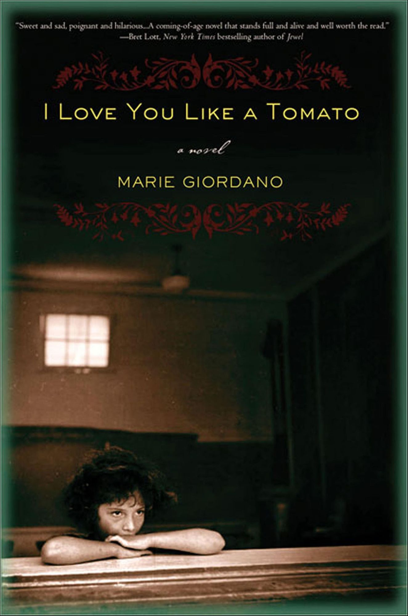 I Love You Like a Tomato: A Novel