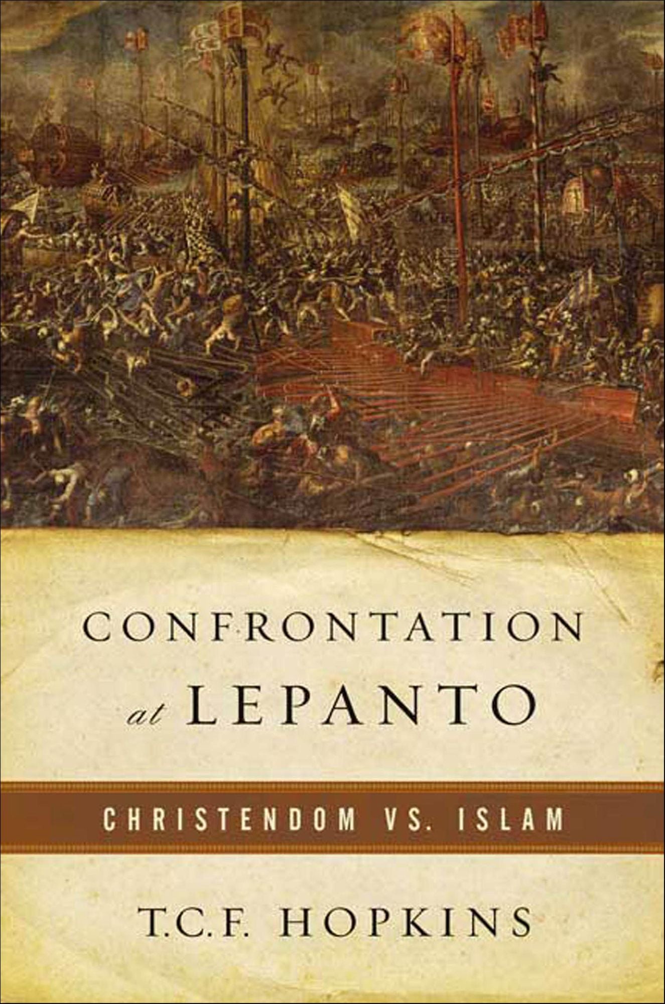 Confrontation at Lepanto: Christendom vs. Islam
