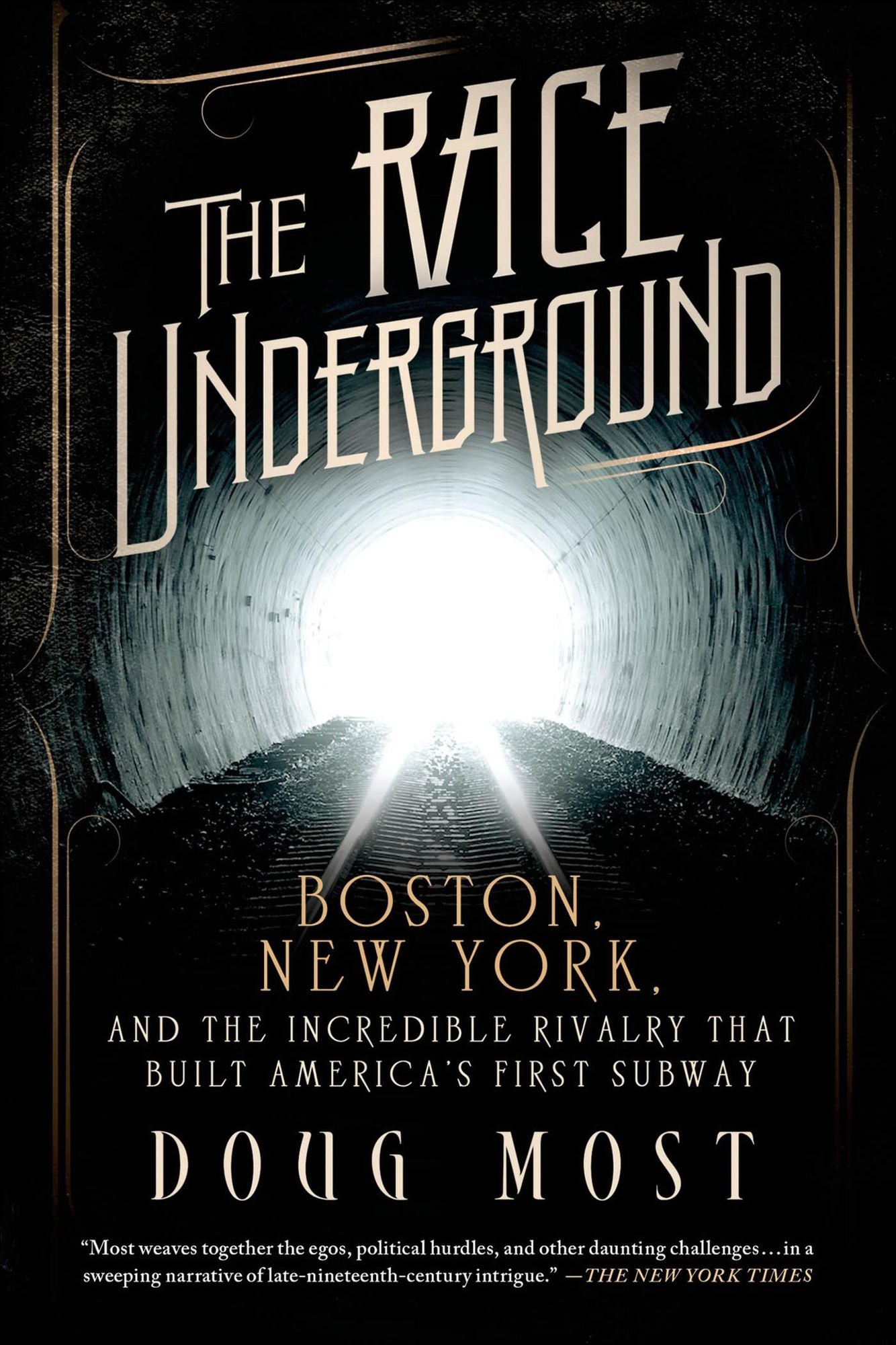 The Race Underground: Boston, New York, and the Incredible Rivalry That Built America's First Subway