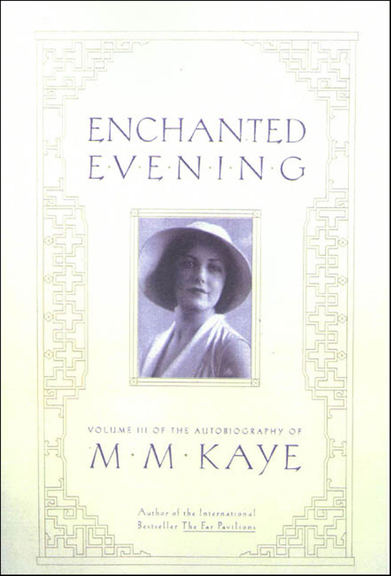 Enchanted Evening: Volume III of the Autobiography of M. M. Kaye