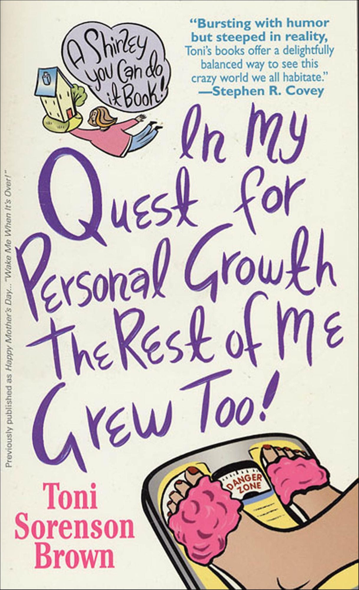 In My Quest For Personal Growth, The Rest Of Me Grew Too!: A Shirley You Can Do It Book