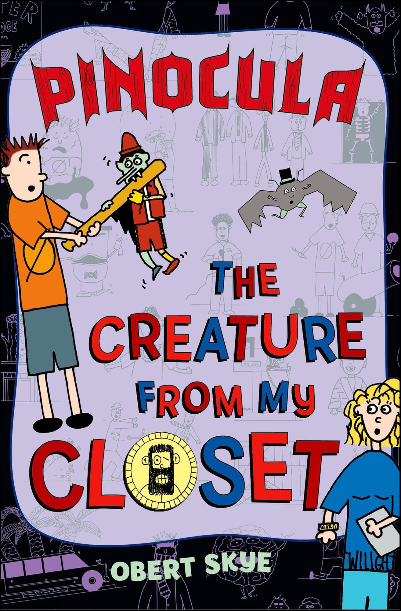 Pinocula (Creature from My Closet Series #3)