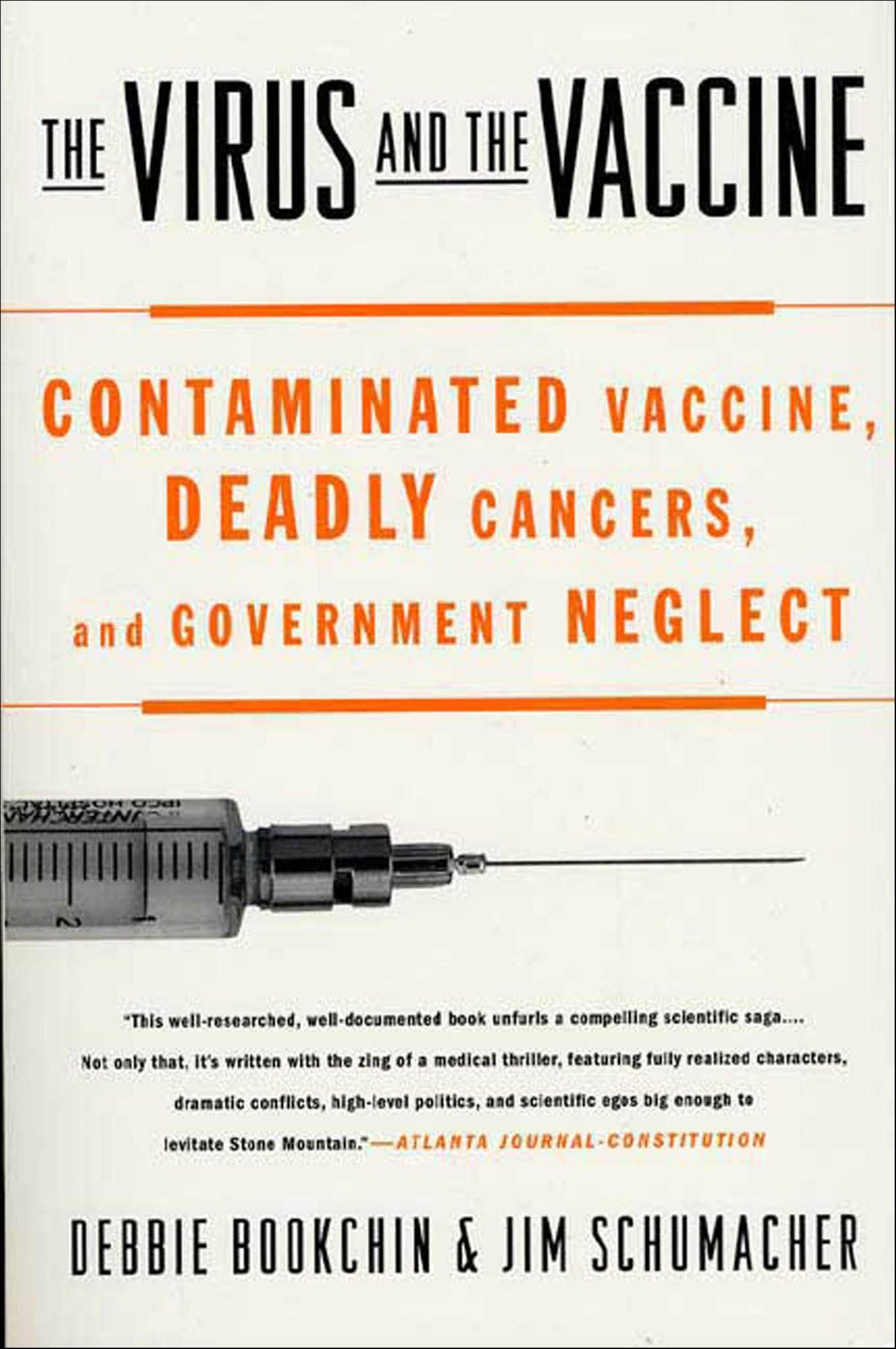 The Virus and the Vaccine: Contaminated Vaccine, Deadly Cancers, and Government Neglect