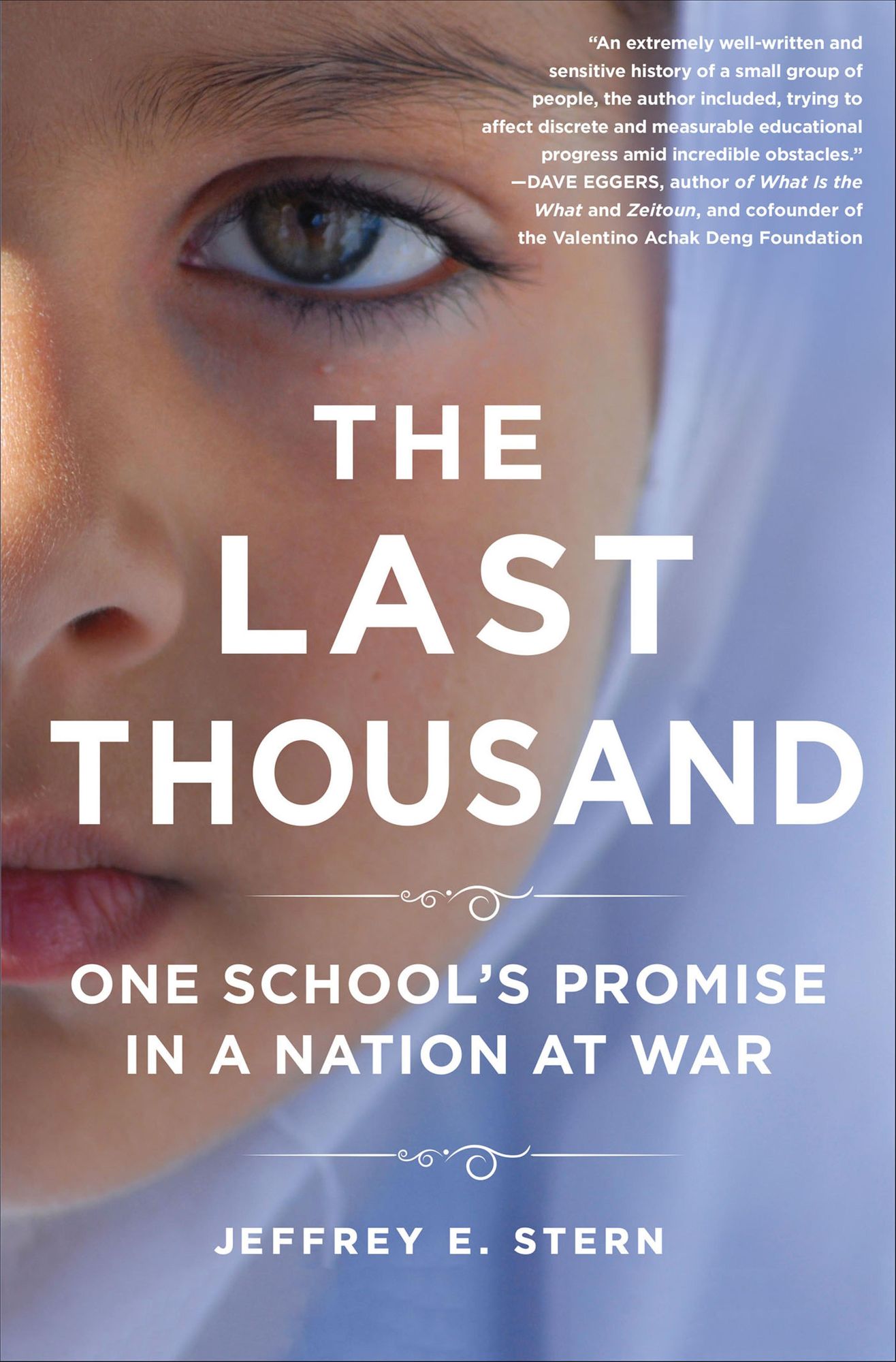 The Last Thousand: One School's Promise in a Nation at War