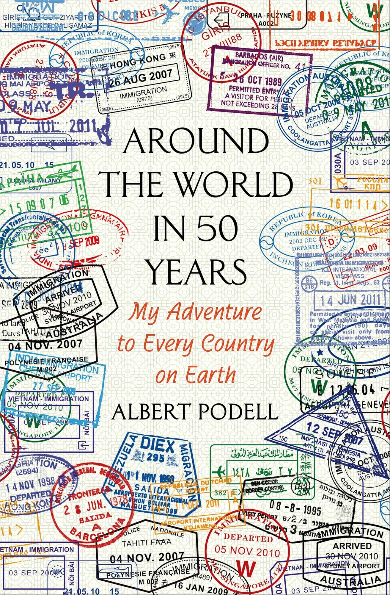 Around the World in 50 Years: My Adventure to Every Country on Earth