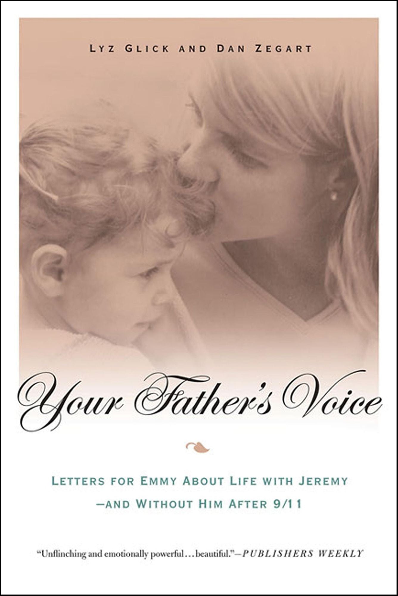 Your Father's Voice: Letters for Emmy About Life with Jeremy-and Without Him After 9/11
