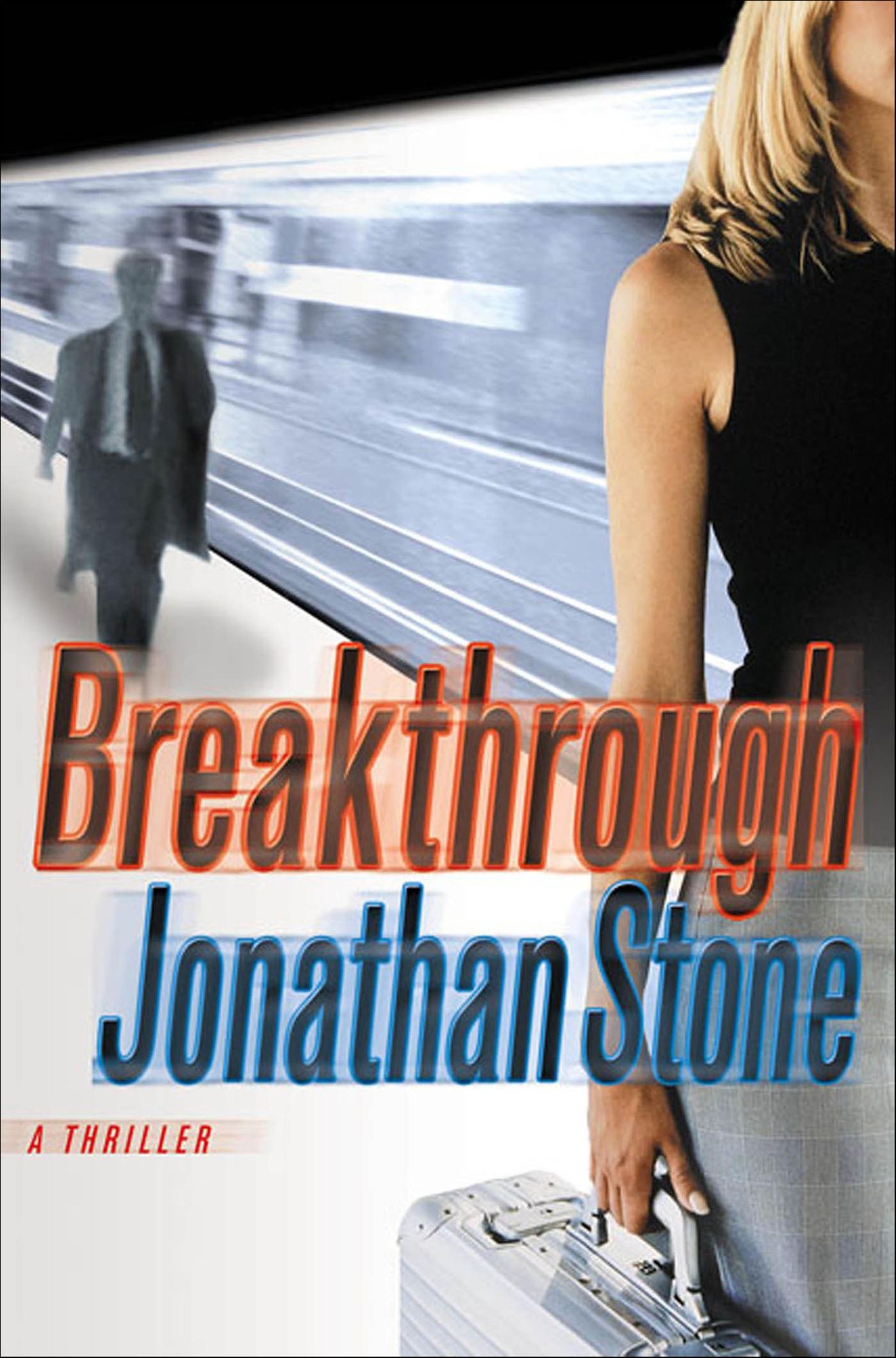 Breakthrough: A Thriller