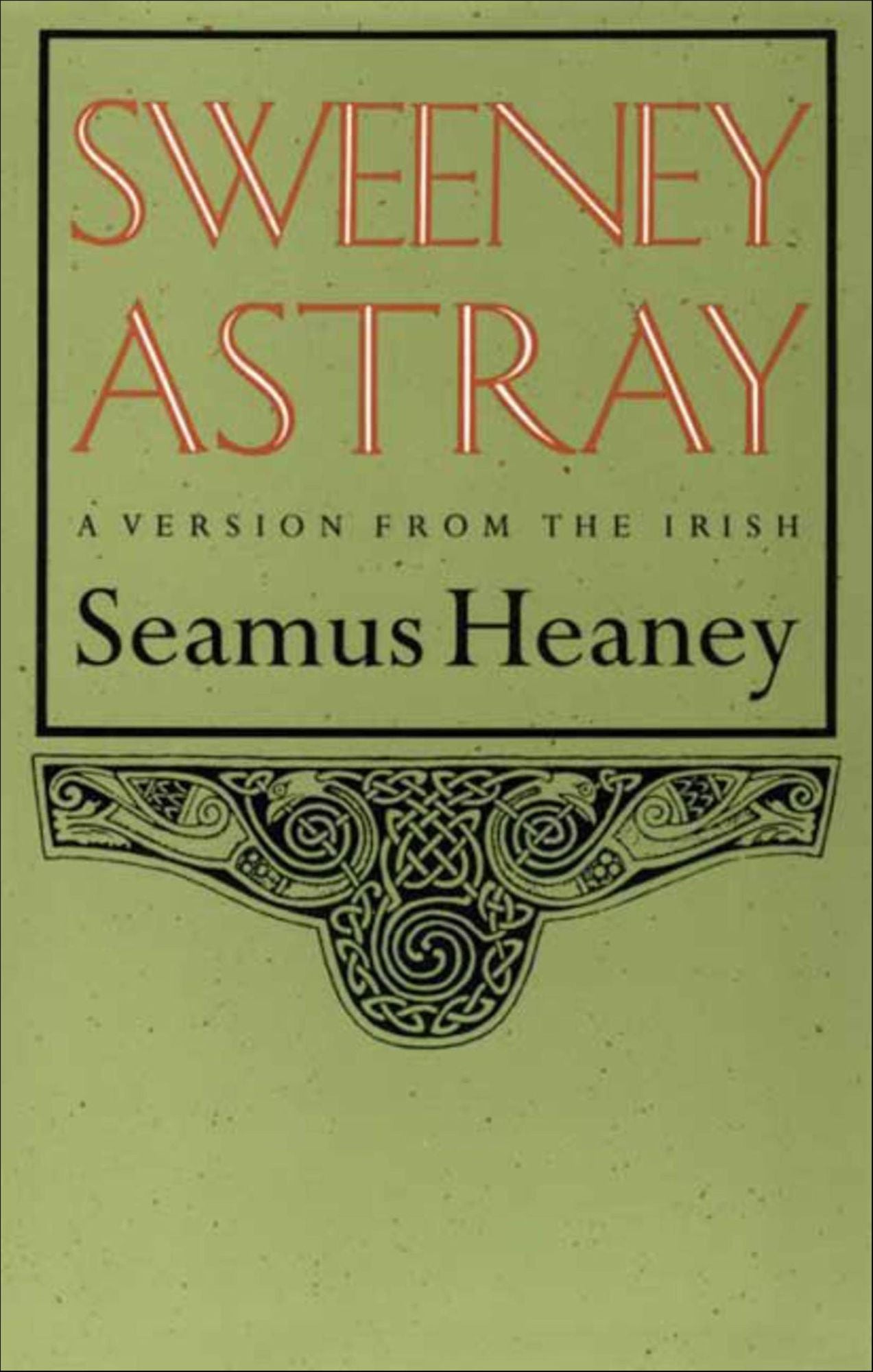 Sweeney Astray: A Version from the Irish